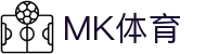 MK体育电脑版-MK体育官方网站-MKSPORTS